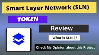 What is Smart Layer Network (SLN) Coin | Review About SLN Token