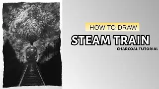 #192 How to Draw a Steam Train in Charcoal  Step by Step Charcoal Tutorial