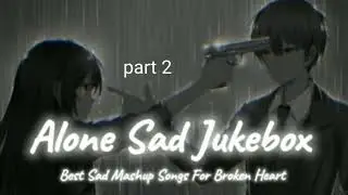 SAD LOFI SONGS | HEART 💔 BROKEN🥺 LOFI MASHUP | SLOW + REVERB LOFI MIX | #sad #trending #songs