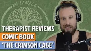 Therapist Reviews Comic Book 'The Crimson Cage'