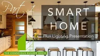 What Is A Smart Home? Flux Lighting Presentation - Part One