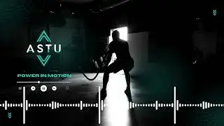 ASTU &ndash; Power in Motion | Progressive Trance (Workout & Energy)