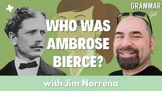 Ambrose Bierce, from &lsquo;The Devil&rsquo;s Dictionary&rsquo; to disappearing in Mexico, with Jim Norrena. 1082