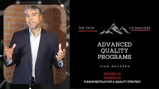 EP65 S02 FUNDAMENTALS FOR A QUALITY STRATEGY