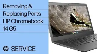 Removing & replacing parts for HP Chromebook 14 G5 | HP Computer Service