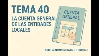 Tema 40 - La Cuenta General de las Entidades Locales