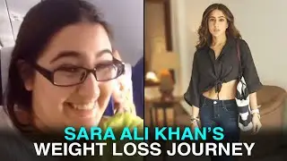 Sara Ali Khan Weight Loss Transformation | FitTak