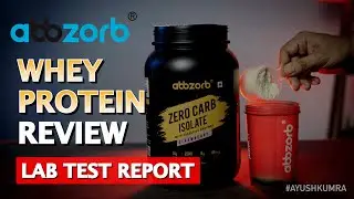 Abbzorb Nutrition Whey Protein Review + LAB TEST REPORT | @Abbzorb  Zero Carb Isolate Protein