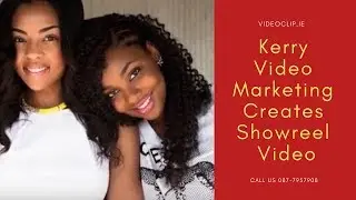 Kerry Video Marketing Creates Showreel Video | 087-7957908 | Call Us!