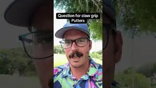 Genuine question for all the people who use the claw grip while putting