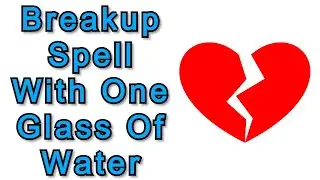 Powerful Breakup Spell with only one Glass of water - breakup spells spell breakup spell