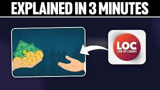 Line of Credit Explained in 3 Minutes 2025!