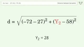 Find the distance between two points p1 (27,58) and p2 (-72,28): Step-by-Step Video Solution