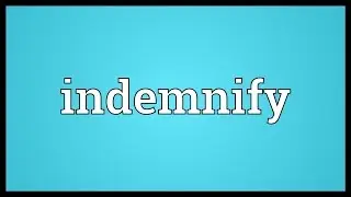 Indemnify Meaning
