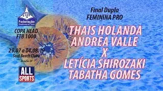 Copa Head FBT 1000 de Beach Tennis (THAIS-ANDREA X LETICIA-TABATHA) - FINAL - 04.08.19