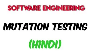 Mutation Testing (Hindi) #16 || Software Engineering || MCS034 || BCS051