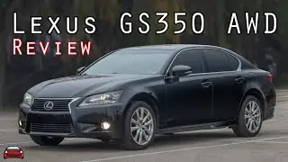 2015 Lexus GS350 AWD Review - Possibly The Best Purchase You Can Make...