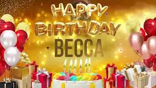 Becca - Happy Birthday Becca