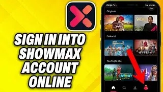 How To Log in Sign In into Showmax Account Online (2025)