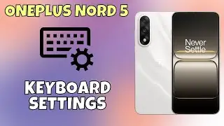 OnePlus Nord 5 Keyboard Settings | How to Turn ON/OFF Keyboard Sound