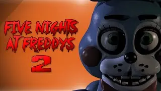 Five Nights At Freddys 2! - THE WORLDS SCARIEST GAME IS BACK! (FNAF2 Gameplay)