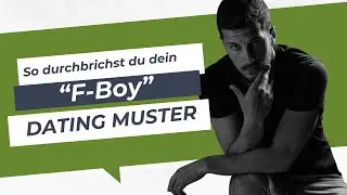 So durchbrichst du dein Dating Muster von immer den falschen F-Boys