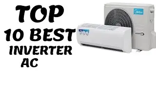Best Inverter AC In India 2020 | Top 10 Best AC Under 40000 Price | 1 - 1.5 Ton AC's In Budget