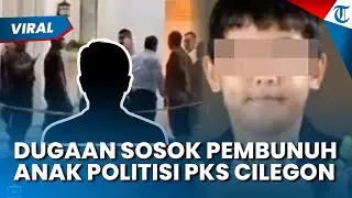SOSOK PEMBUNUH ANAK Politisi PKS di Cilegon Dibongkar Pakar, Ternyata Ada 2 Petunjuk dari Pelaku