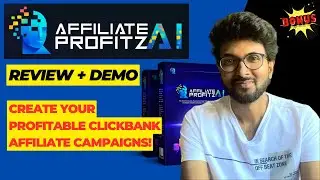 Affiliate Profitz AI Review + Demo &ndash; Create Your Profitable ClickBank Affiliate Campaigns!