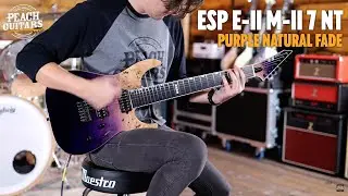 No Talking...Just Tones | ESP E-II M-II 7 NT | 7-String - Purple Natural Fade