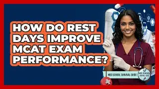 How Do Rest Days Improve MCAT Exam Performance?