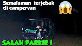 TERSANDERA DI CAMPERVAN, ORANG MABUK BIKIN KAMI GAK BISA KELUAR