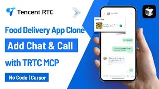 Food Delivery App Clone: Add Chat & Video Calls in 5 Mins (Cursor Tutorial) | Tencent RTC