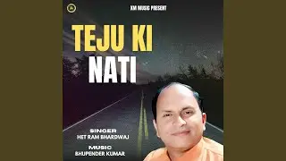 TEJU KI NATI