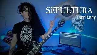 Sepultura - Territory (Guitar Cover)