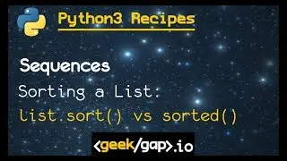 sorting a list:  .sort( ) vs sorted( ) | Ep1.9 [Python 3 Recipes]