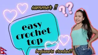 सजिलो कुरुसले टप बुन्ने तरिका/ How to crochet an easy crochet crop top with tie straps.D.I.Y