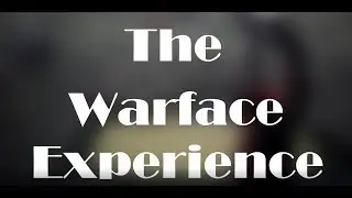 The Warface Experience (Funny Moments)
