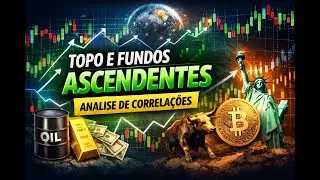 Topos e Fundos Ascendentes + Correla&ccedil;&atilde;o: O Segredo da Tend&ecirc;ncia Forte