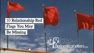 10 Relationship Red Flags You May Be Missing