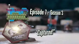 Season 3 Episode 7 (Tales of Valhalla the Aftermath Chronicles) Heroscape