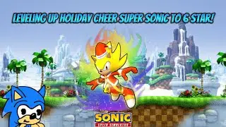 Leveling Up Holiday Cheer Super Sonic To 6 Star! | Sonic Speed Simulator
