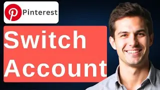 How To Switch Account On Pinterest [2026 Guide]