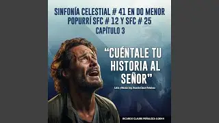 Cuéntale tu Historia al Señor (SFC No.41 Cap.3 en Dom)