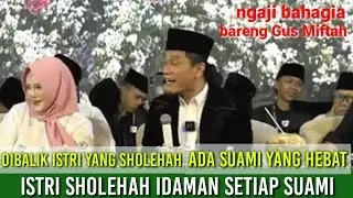 Gus Miftah terbaru istri-istri Sholehah idaman setiap suami 