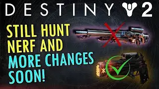 😯Weapon Changes Coming Soon | Still Hunt Nerf! | Destiny 2