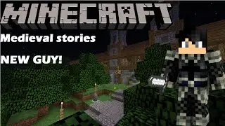 Minecraft Medieval Stories Episode 1: New Guy