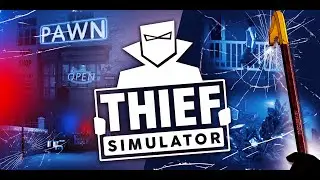 THIEF SIMULATOR Gameplay Walkthrough Part 1 - No Commentary (Xbox One X)