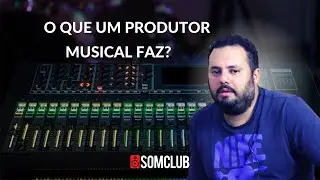 O que um produtor musical faz?