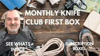 Monthly Knife Club First Box.  Subscription Box